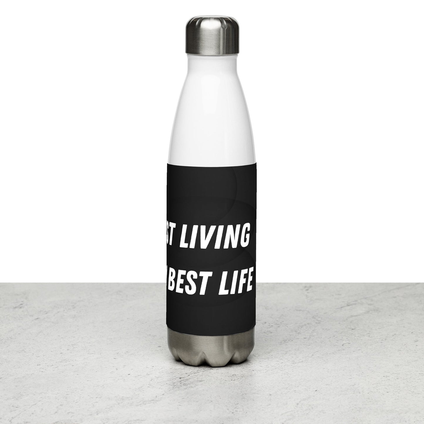Inspirational 'Just Living My Best Life' Stainless steel water bottle Unique Drinkware Dreams