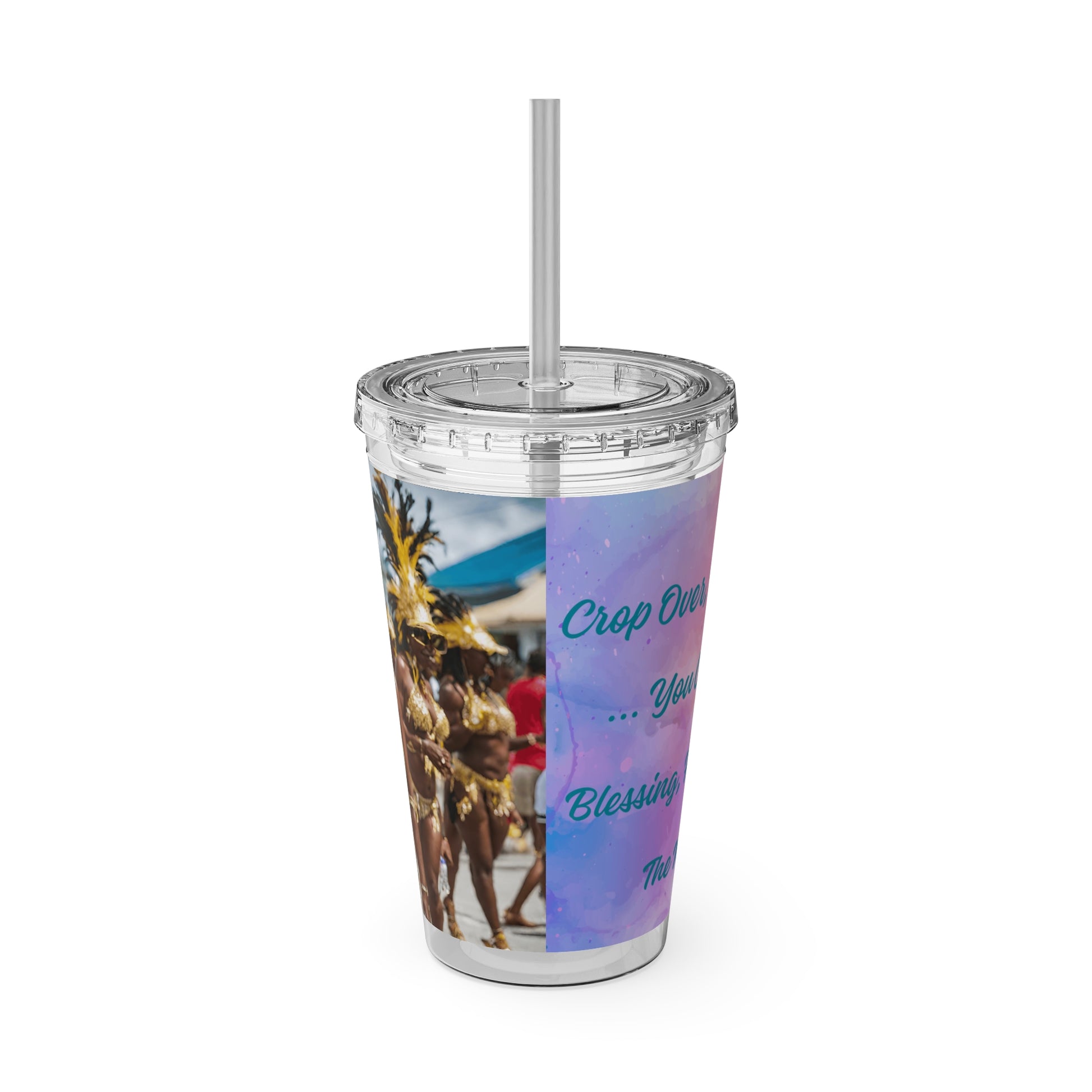 Barbados - Crop Over 'Crop Over, We Love You ... You Come Like A Blessing, Hope You Get The Message' Sunsplash Tumbler with Straw Unique Drinkware Dreams