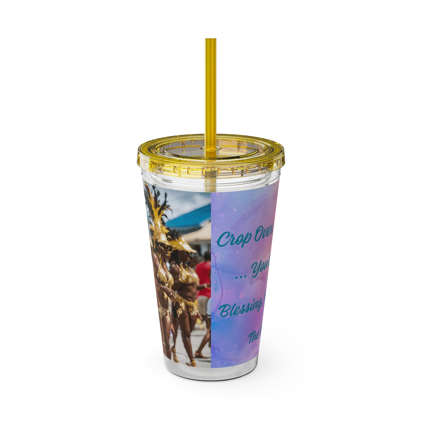 Barbados - Crop Over 'Crop Over, We Love You ... You Come Like A Blessing, Hope You Get The Message' Sunsplash Tumbler with Straw Unique Drinkware Dreams