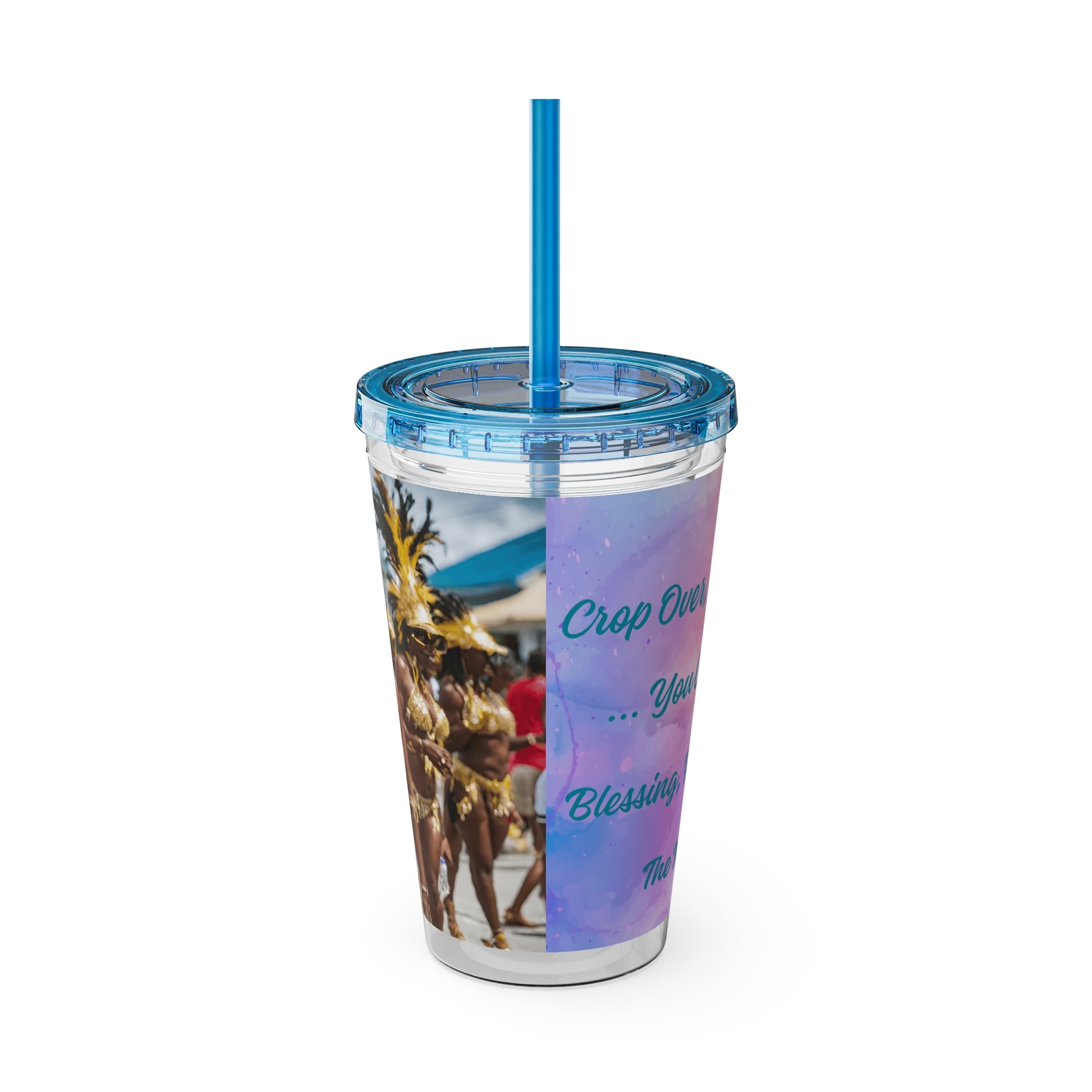 Barbados - Crop Over 'Crop Over, We Love You ... You Come Like A Blessing, Hope You Get The Message' Sunsplash Tumbler with Straw Unique Drinkware Dreams