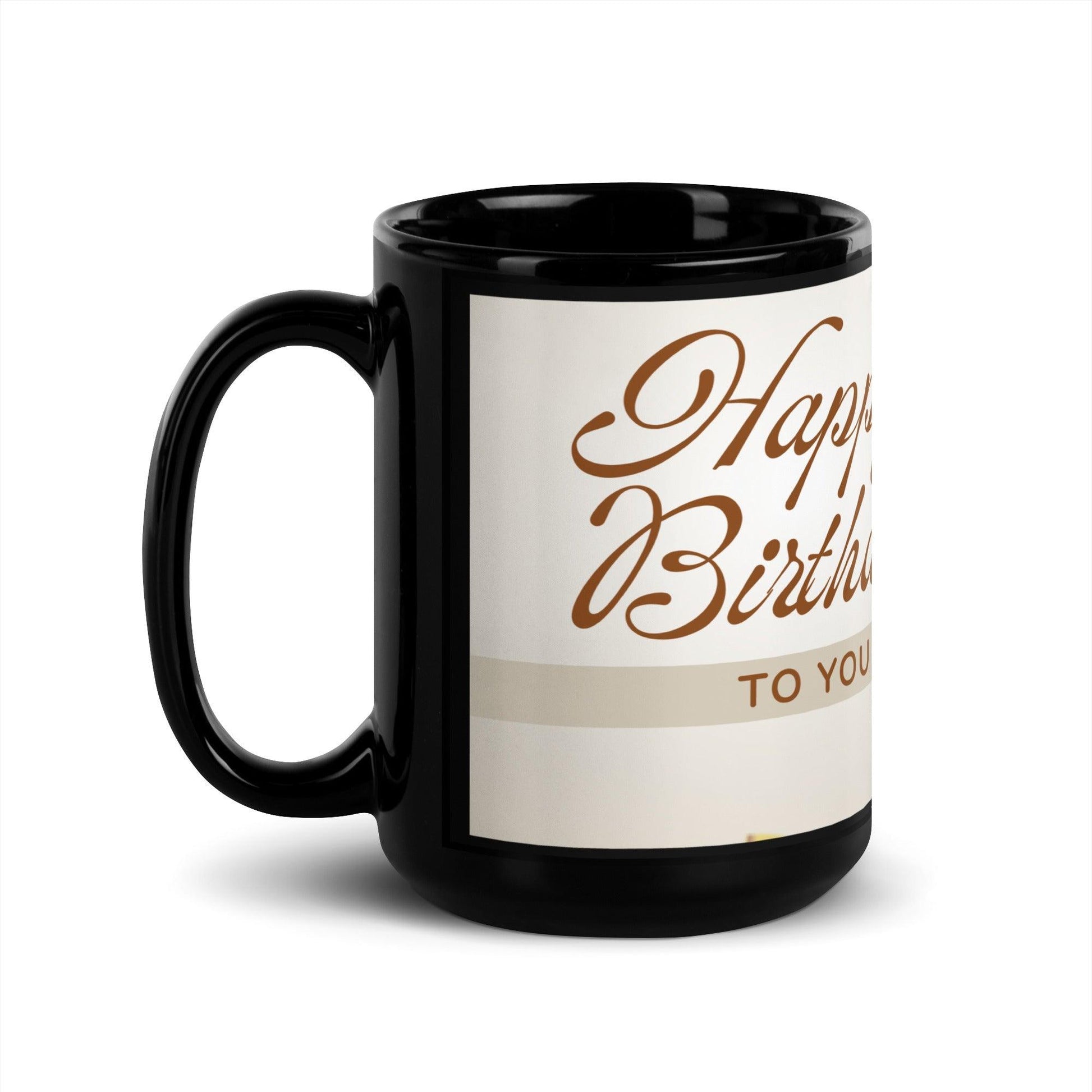 Birthday Greeting Black Glossy Mug Unique Drinkware Dreams