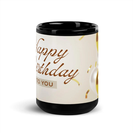 Birthday Greeting Black Glossy Mug Unique Drinkware Dreams