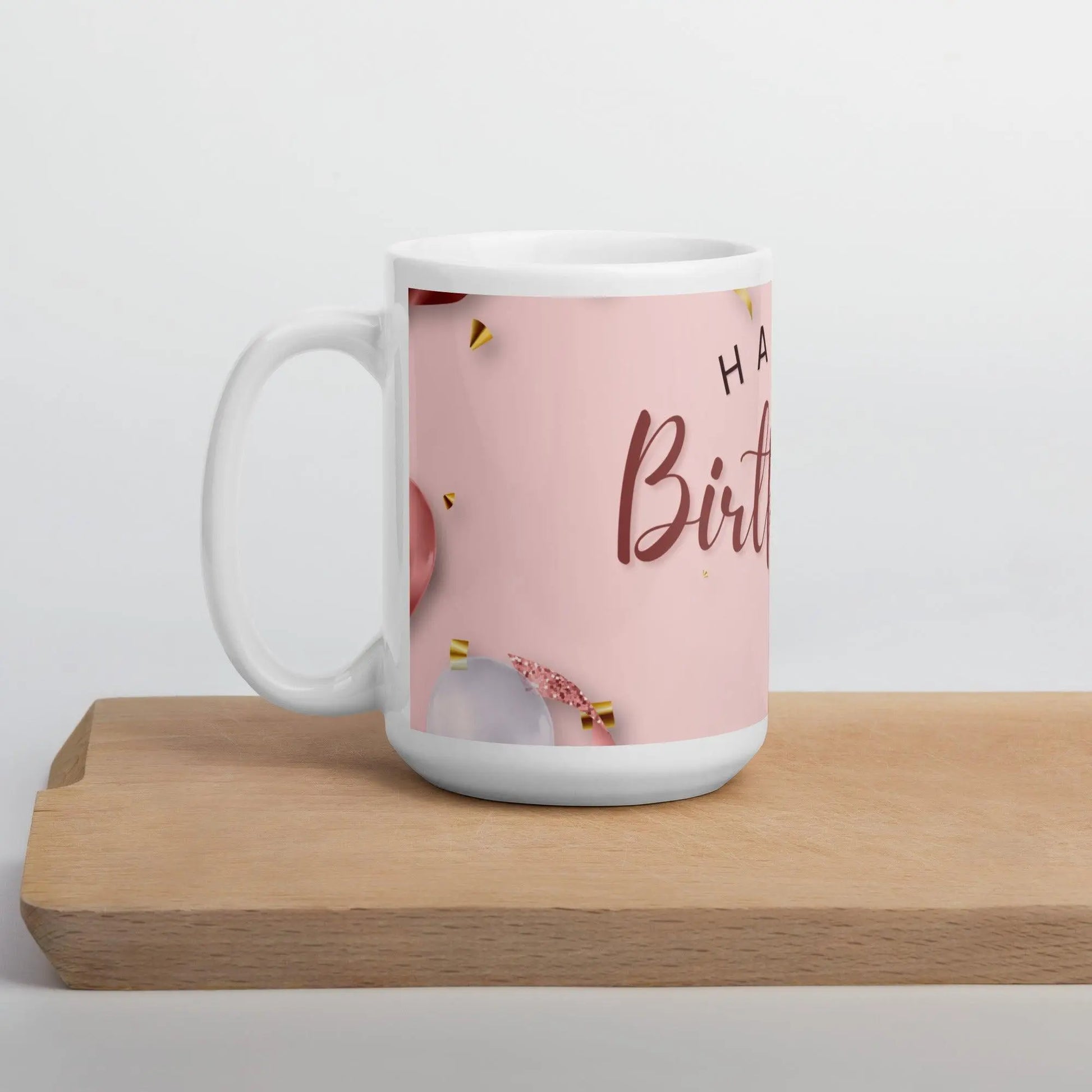 Birthday Pink Decor White glossy mug Unique Drinkware Dreams