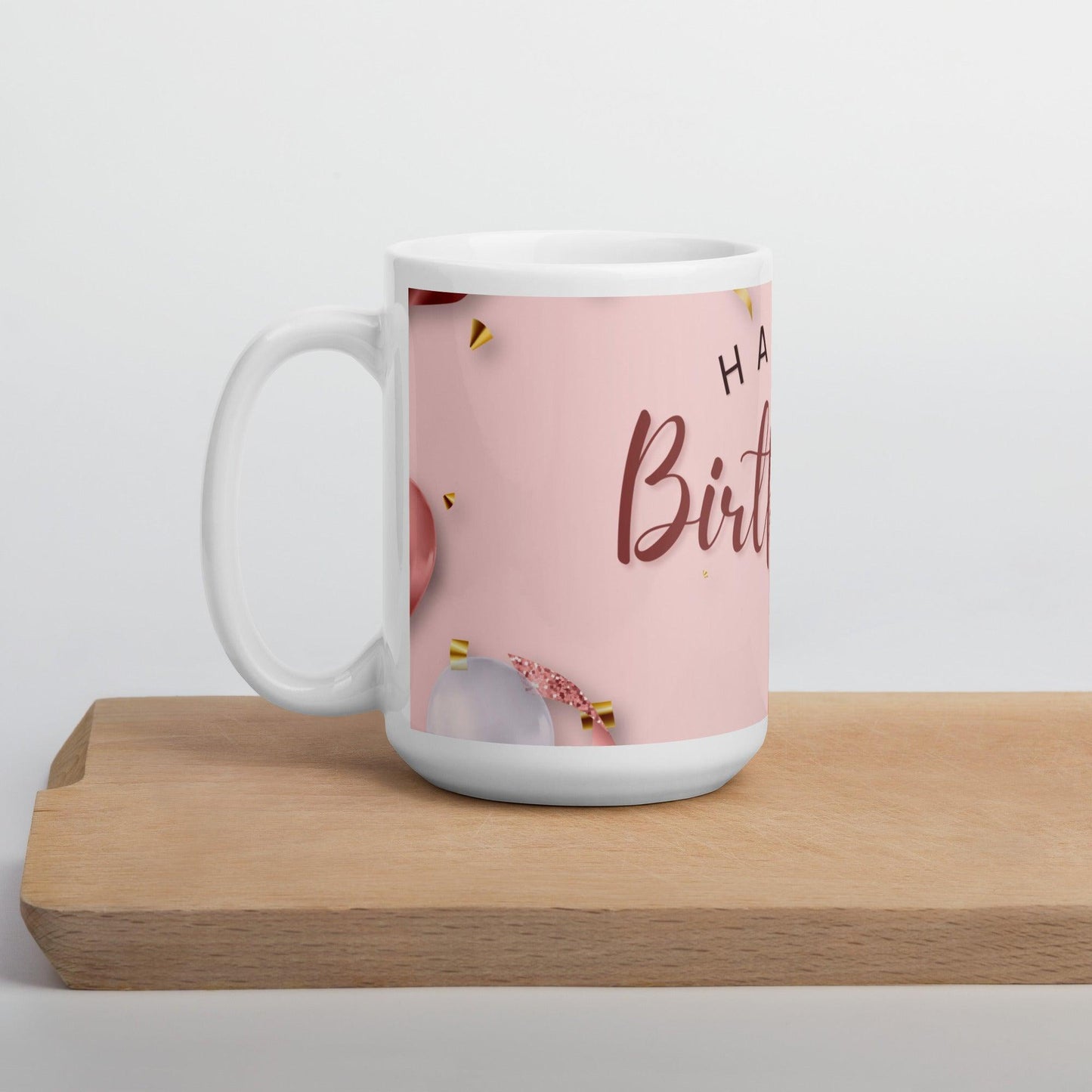 Birthday Pink Decor White glossy mug Unique Drinkware Dreams