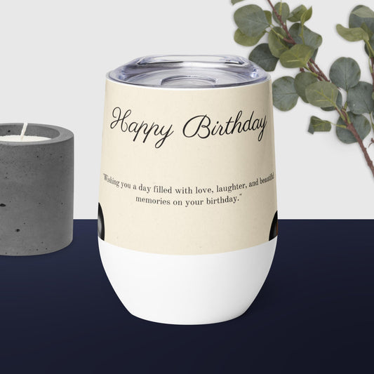 Birthday Warm Message Wine tumbler Unique Drinkware Dreams