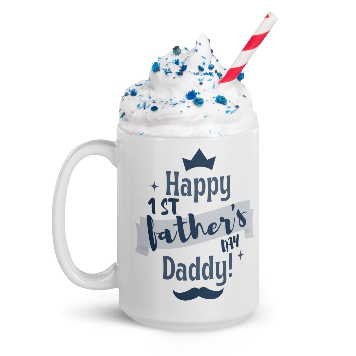 Fathers 1st Fathers Day White glossy mug Unique Drinkware Dreams