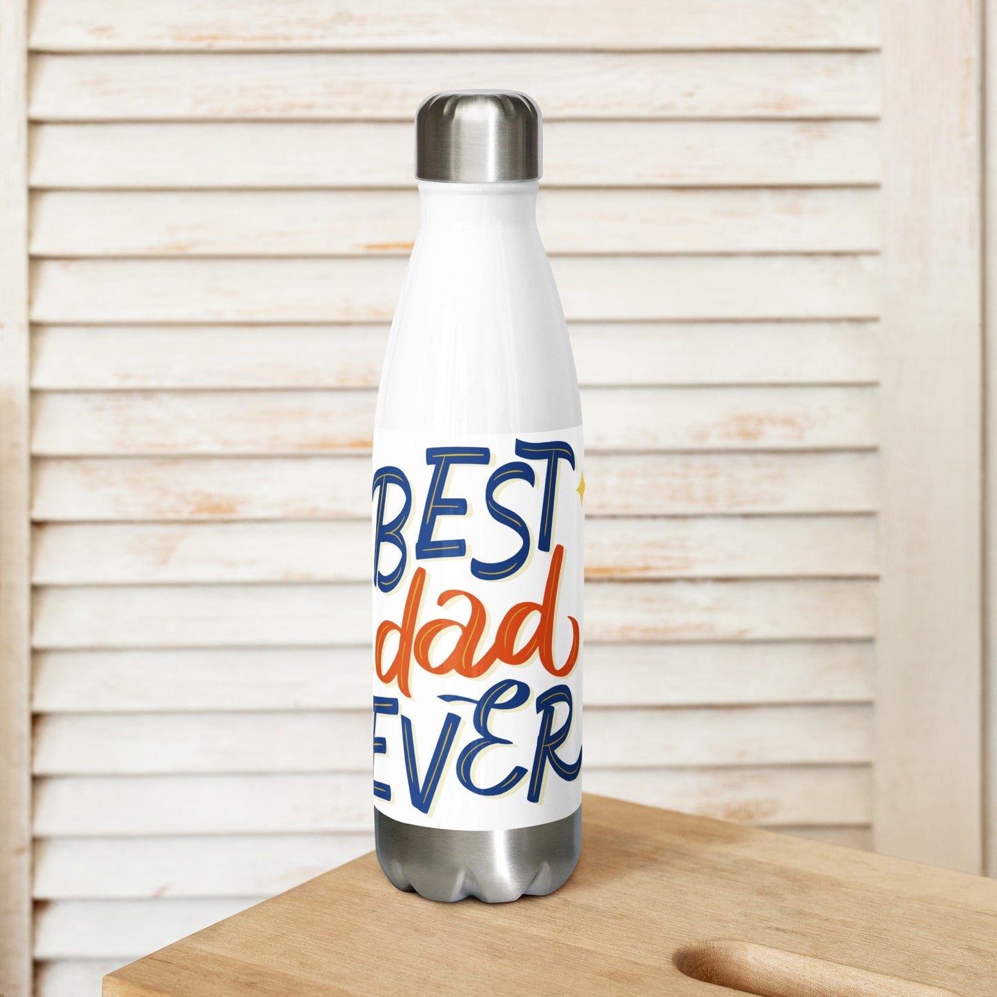 Fathers Best Dad Ever Stainless steel water bottle Unique Drinkware Dreams