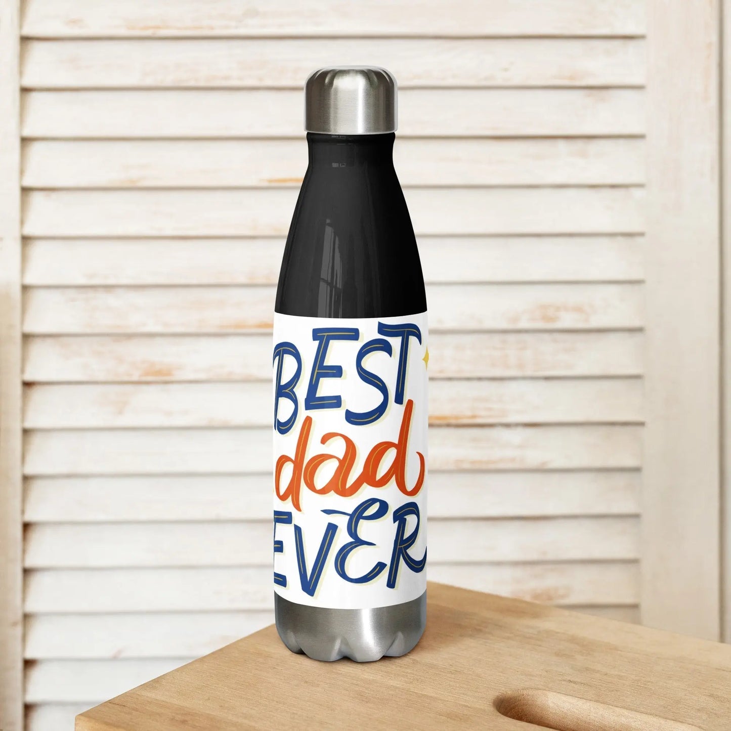 Fathers Day Best Dad Ever Stainless steel water bottle Unique Drinkware Dreams