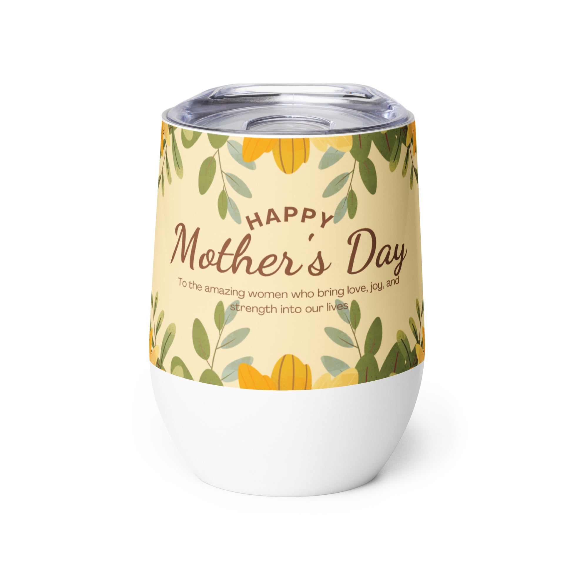 Happy Mother's Day 'To the amazing women who bring love, joy, and strength into our lives' Tumbler Unique Drinkware Dreams