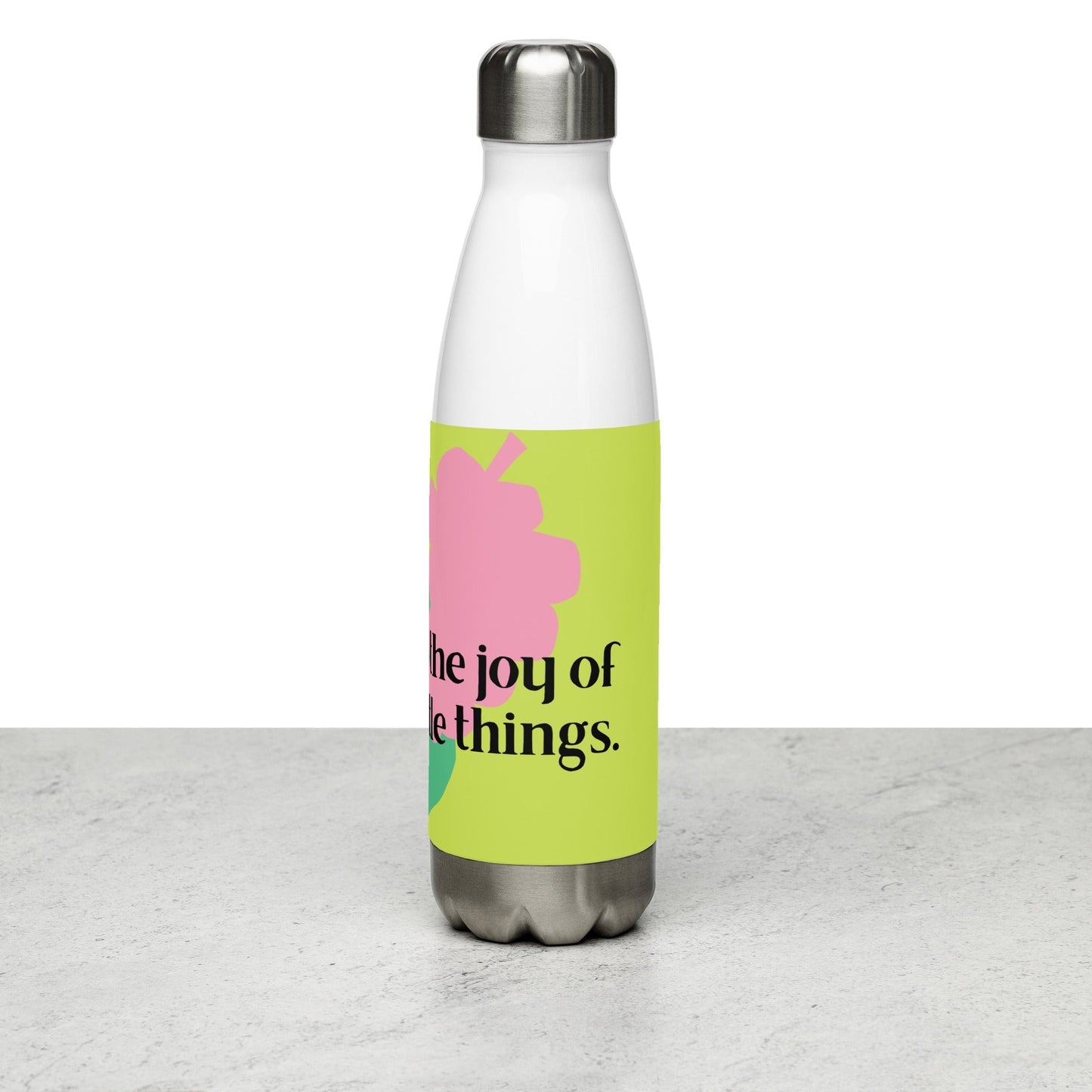 Inspirational 'Bask in the Joy of the Little Things' Stainless steel water bottle Unique Drinkware Dreams