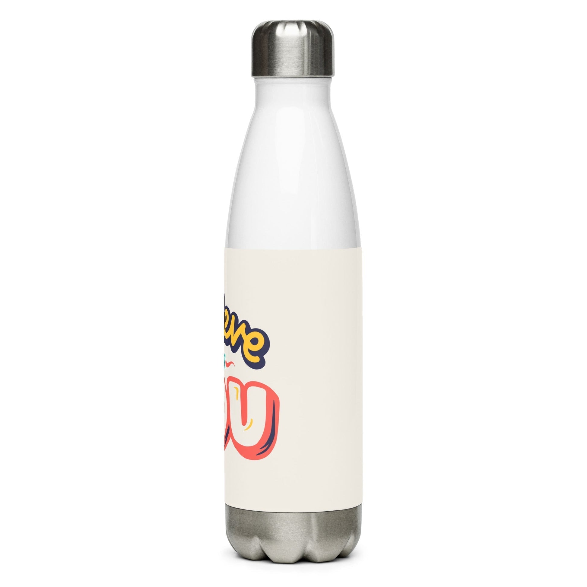 Inspirational 'Believe in You'Stainless steel water bottle Unique Drinkware Dreams