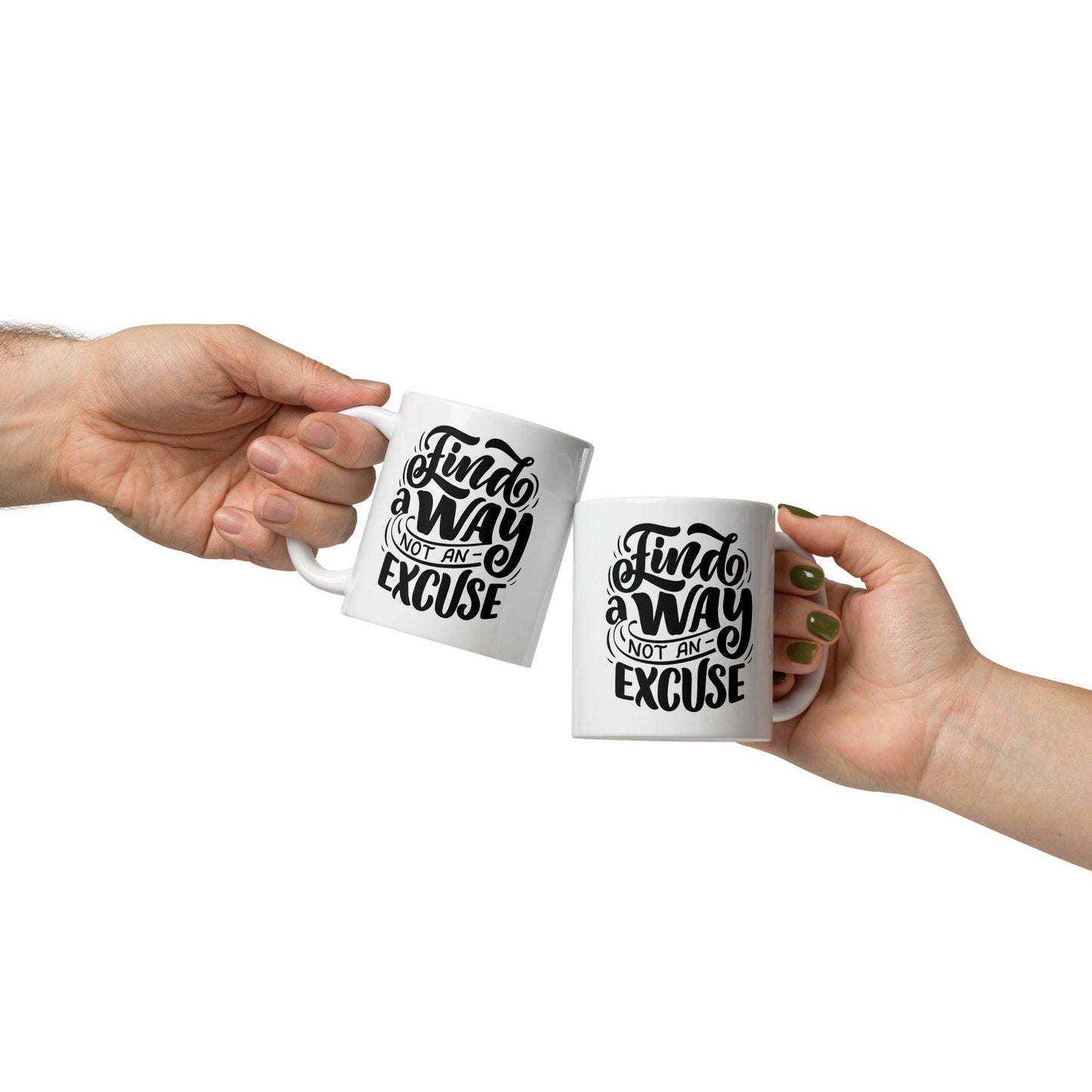 Inspirational 'Find A Way Not An Excuse' White glossy mug Unique Drinkware Dreams