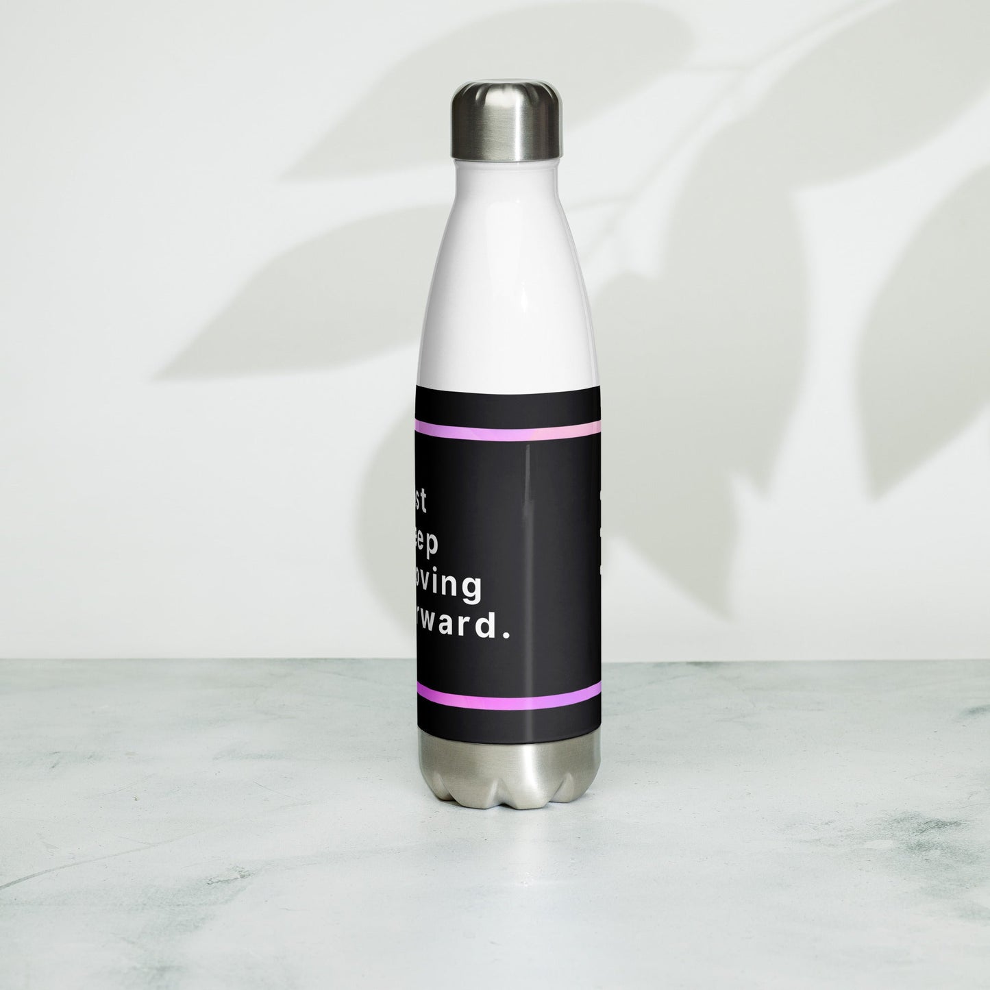 Inspirational 'Just Keep Moving Forward' Stainless steel water bottle Unique Drinkware Dreams