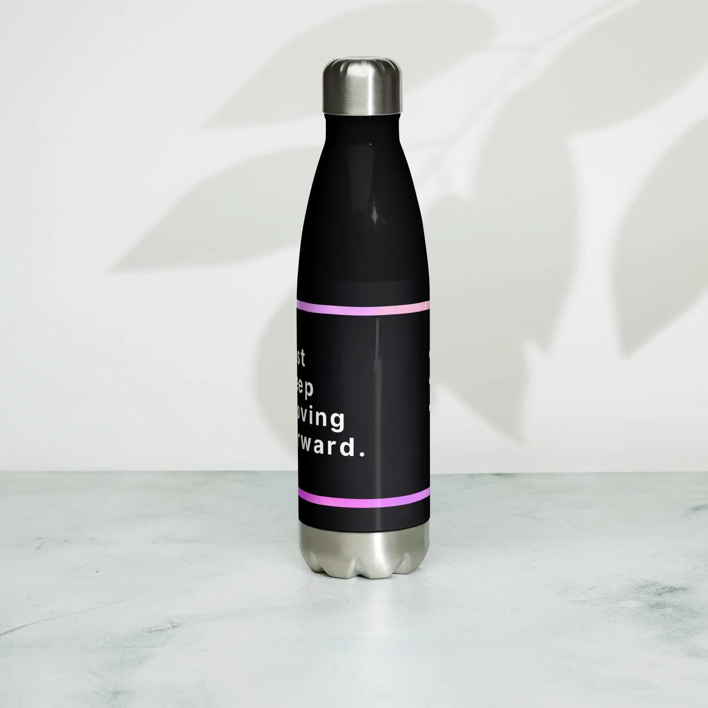 Inspirational 'Just Keep Moving Forward' Stainless steel water bottle Unique Drinkware Dreams