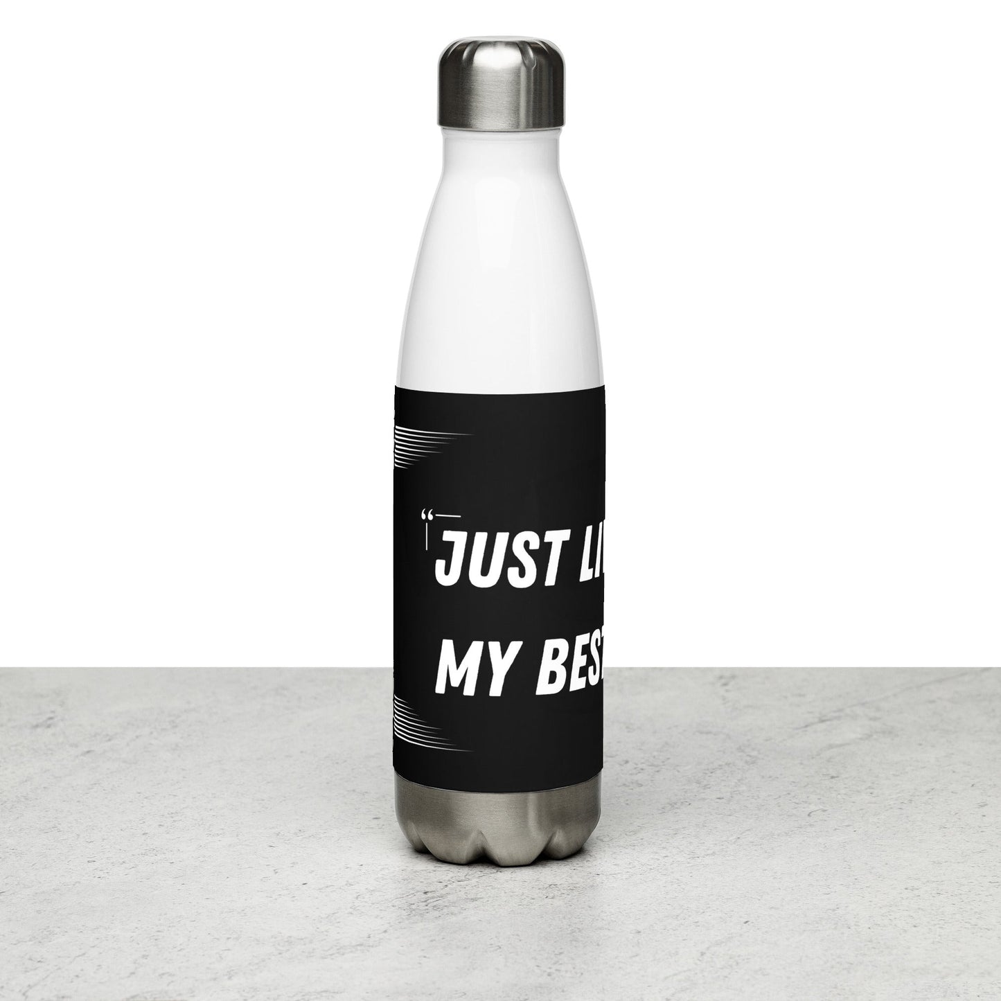 Inspirational 'Just Living My Best Life' Stainless steel water bottle Unique Drinkware Dreams