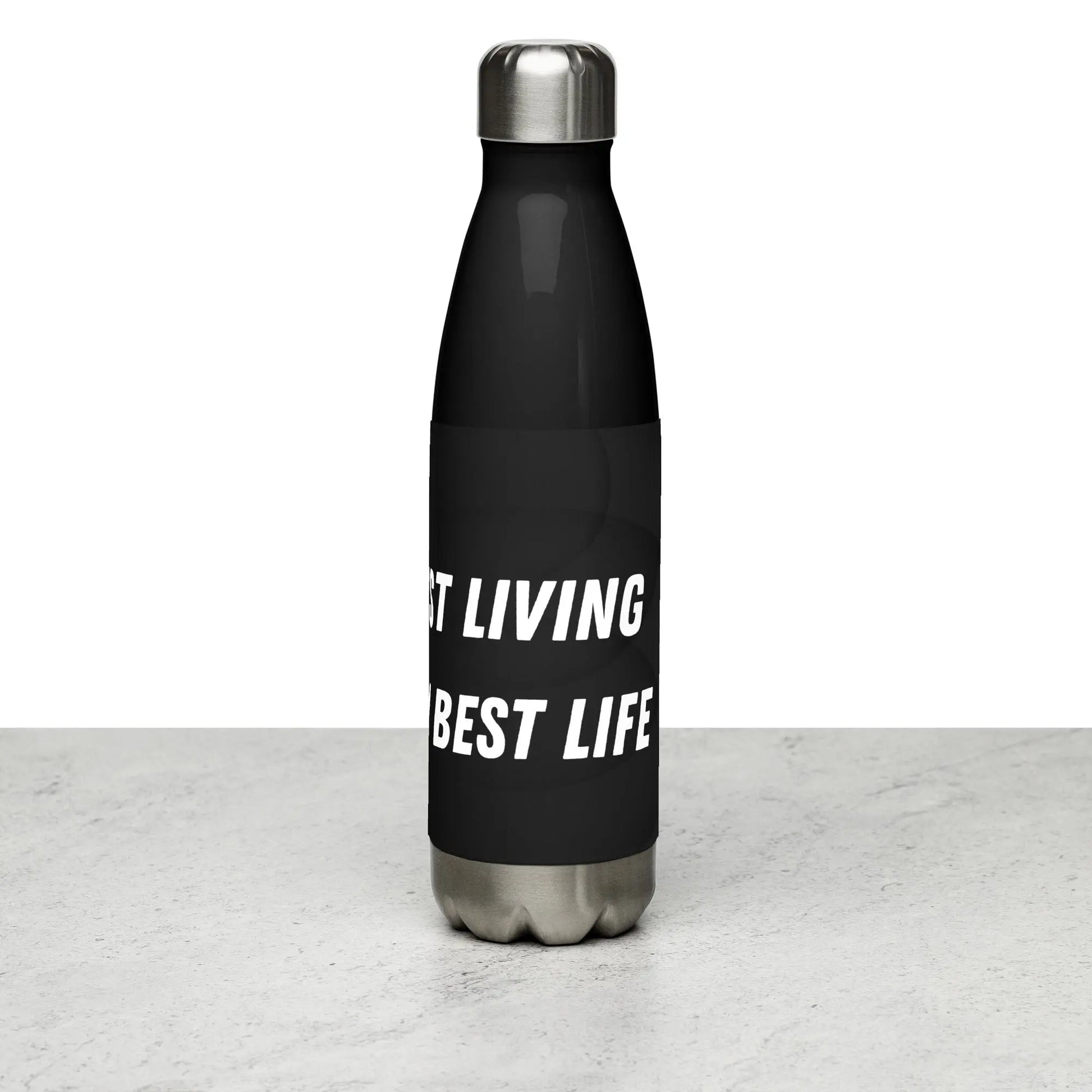 Inspirational 'Just Living My Best Life' Stainless steel water bottle Unique Drinkware Dreams