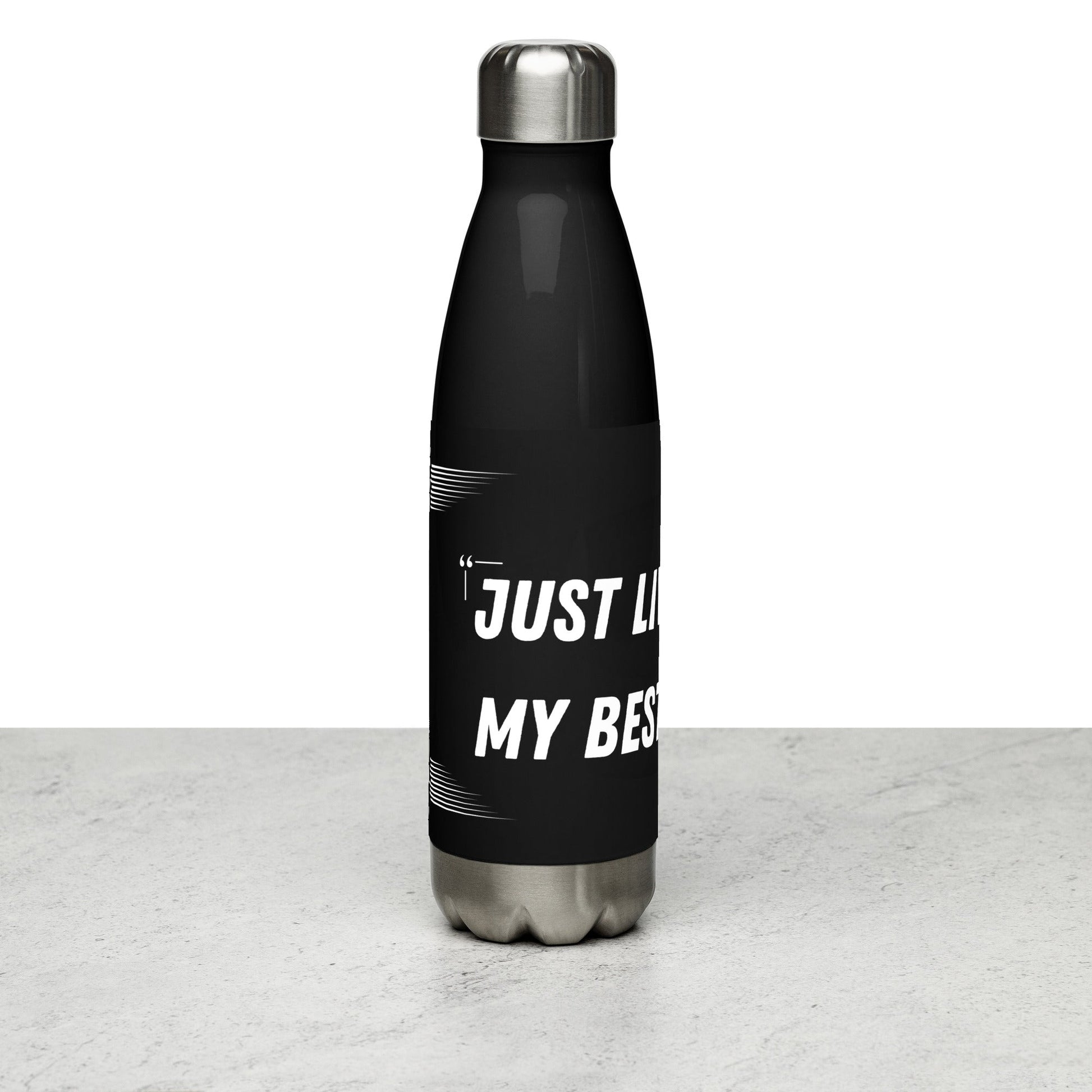 Inspirational 'Just Living My Best Life' Stainless steel water bottle Unique Drinkware Dreams