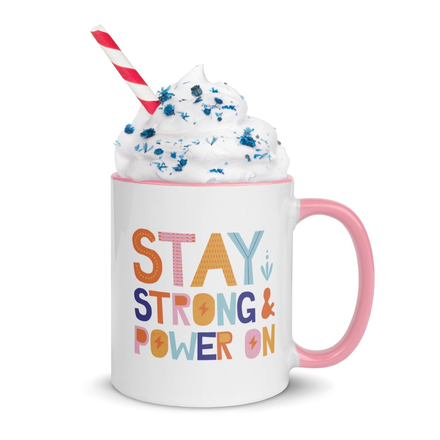 Inspirational Mug 'Stay Strong & Power On' with Color Inside Unique Drinkware Dreams