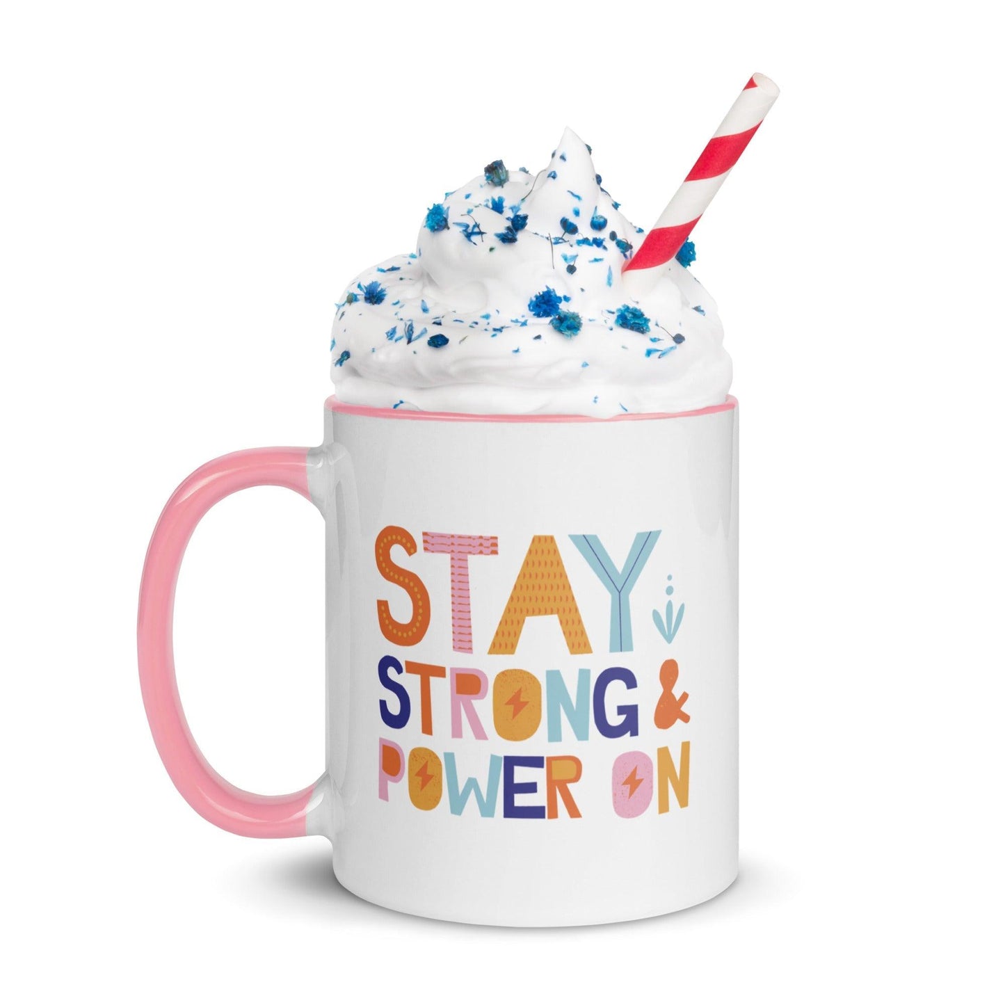 Inspirational Mug 'Stay Strong & Power On' with Color Inside Unique Drinkware Dreams