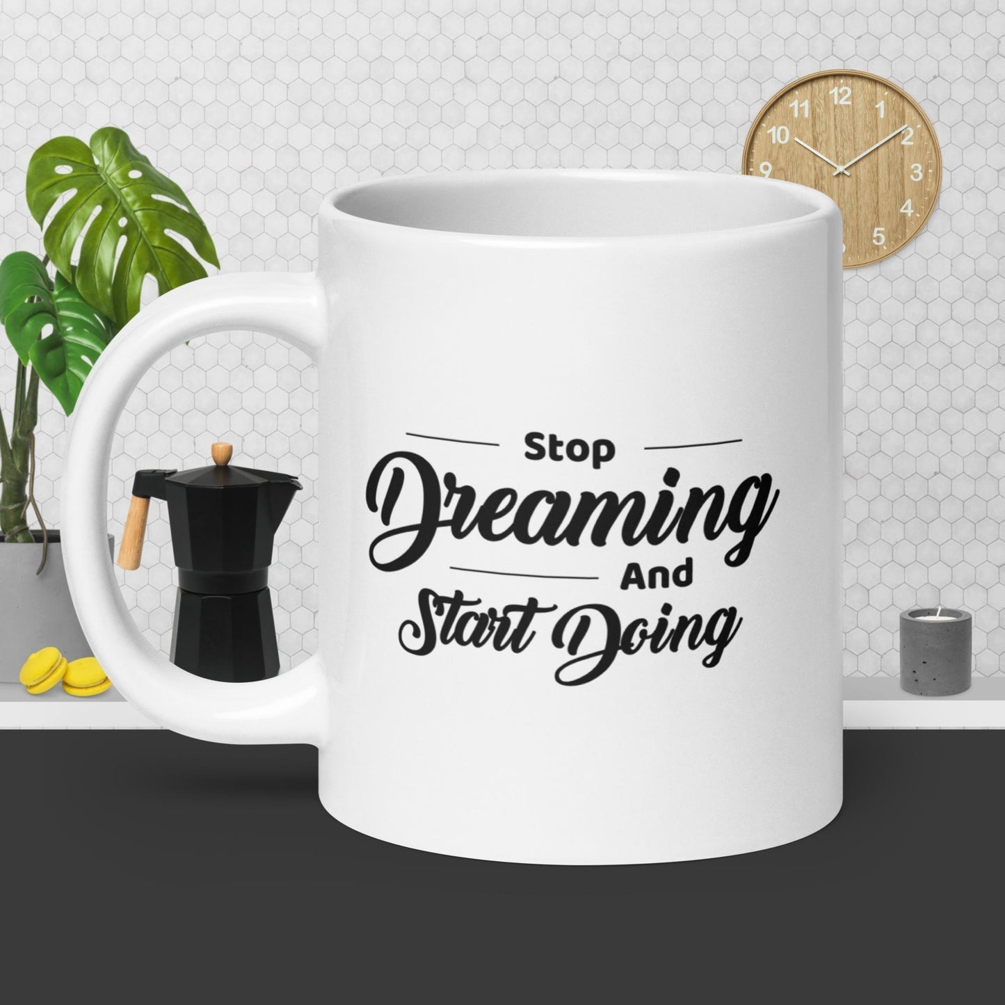 Inspirational 'Stop Dreaming & Start Doing' White glossy mug Unique Drinkware Dreams