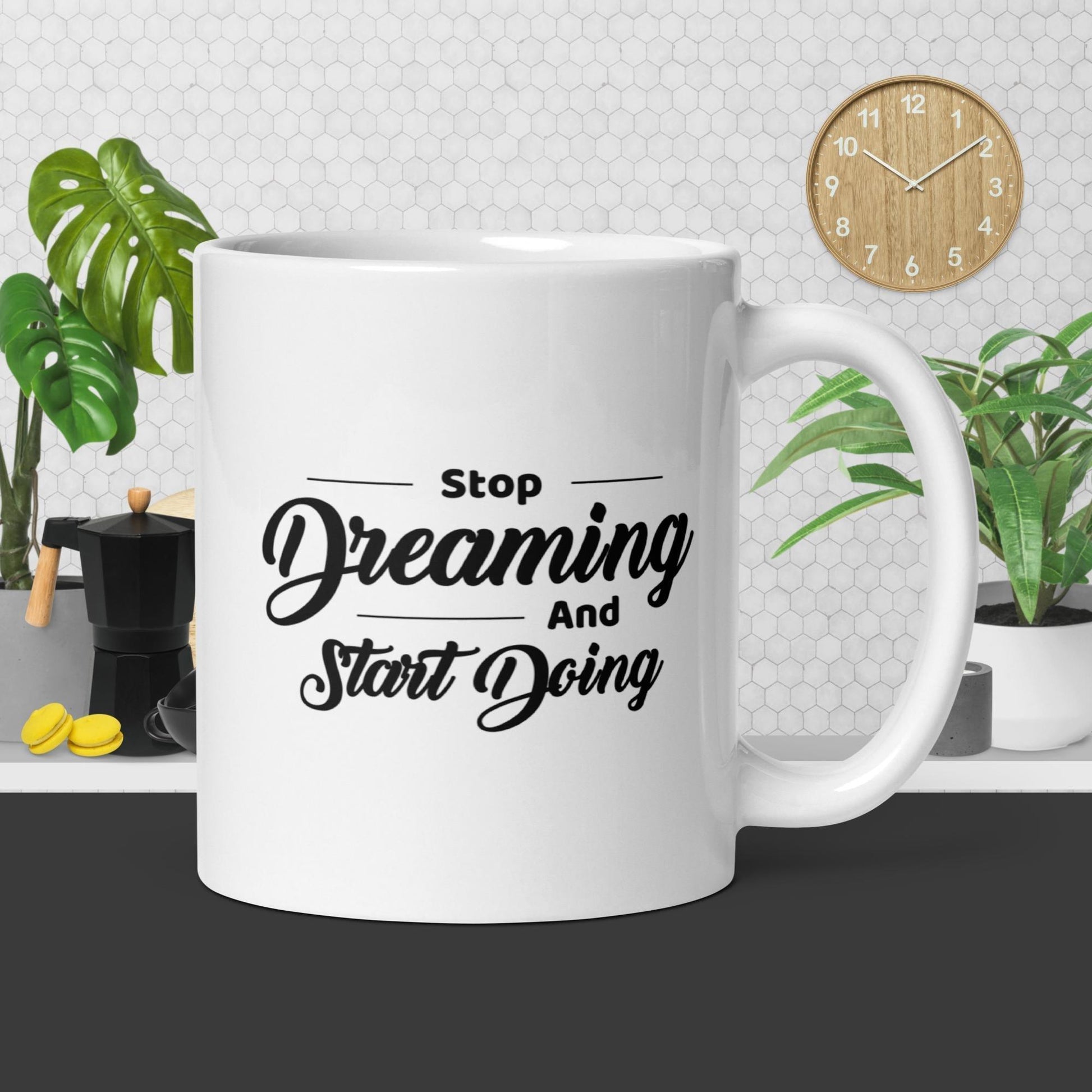 Inspirational 'Stop Dreaming & Start Doing' White glossy mug Unique Drinkware Dreams