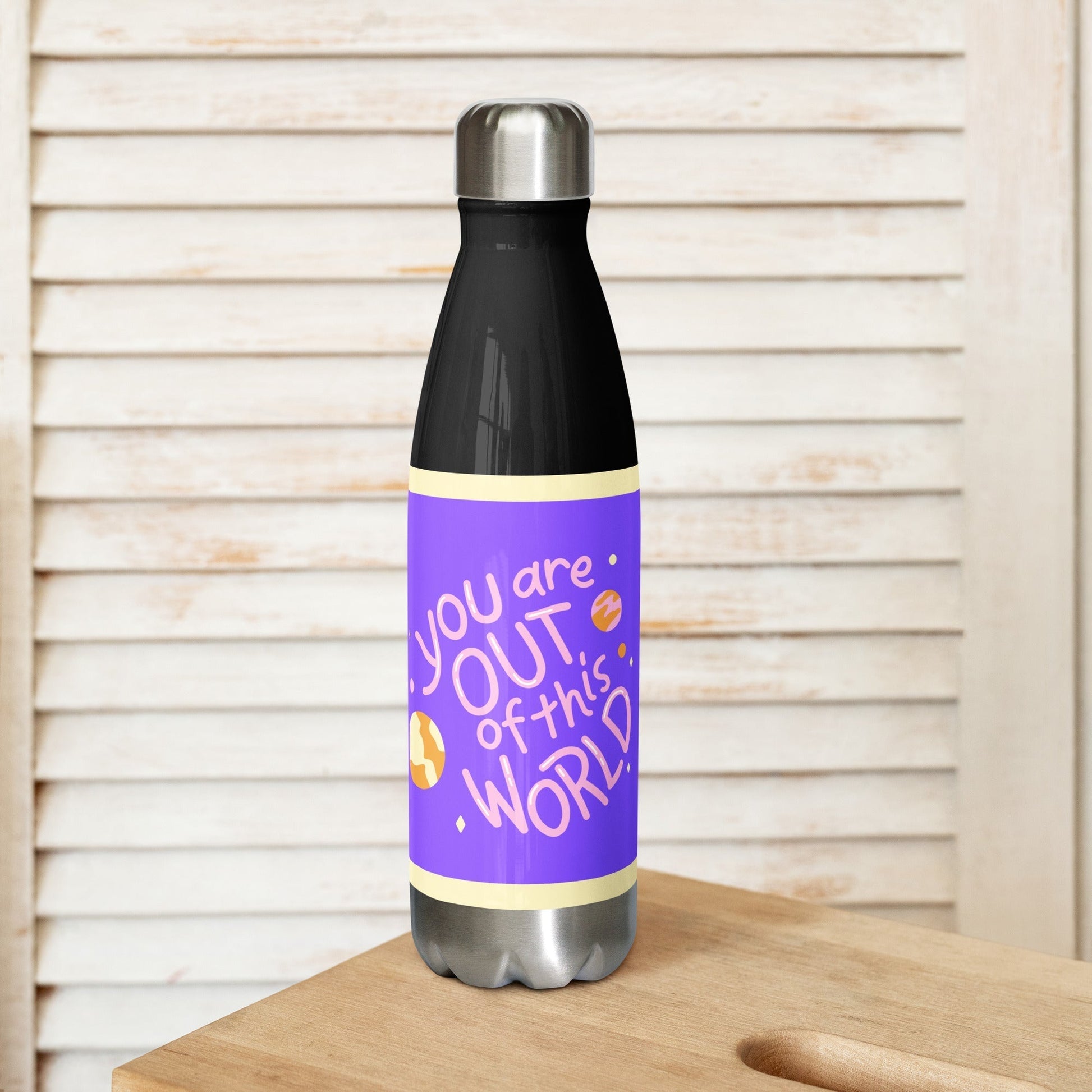 Inspirational 'You Are Out of This World' Stainless steel water bottle Unique Drinkware Dreams