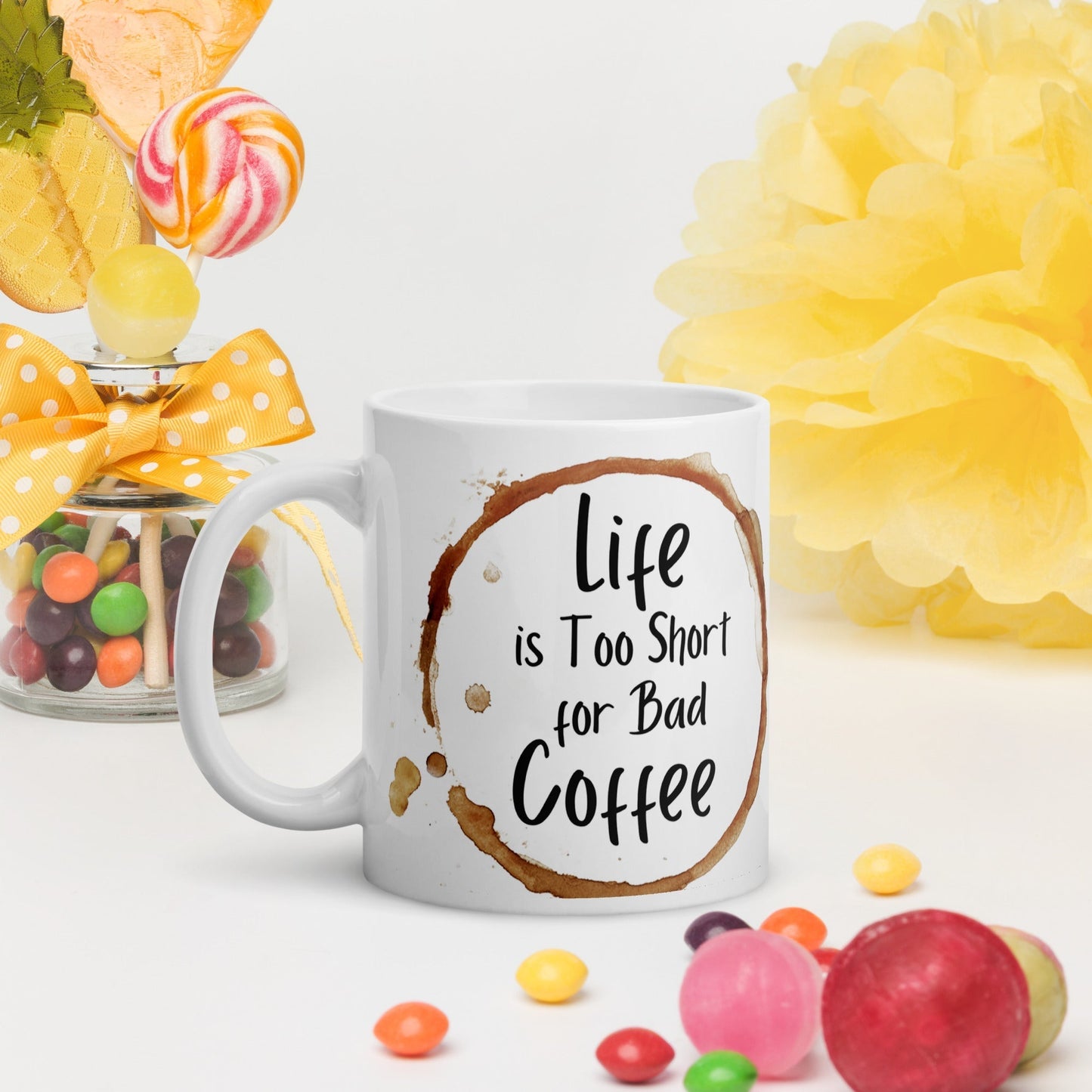 Life is Too Short for Bad Coffee White glossy mug Unique Drinkware Dreams