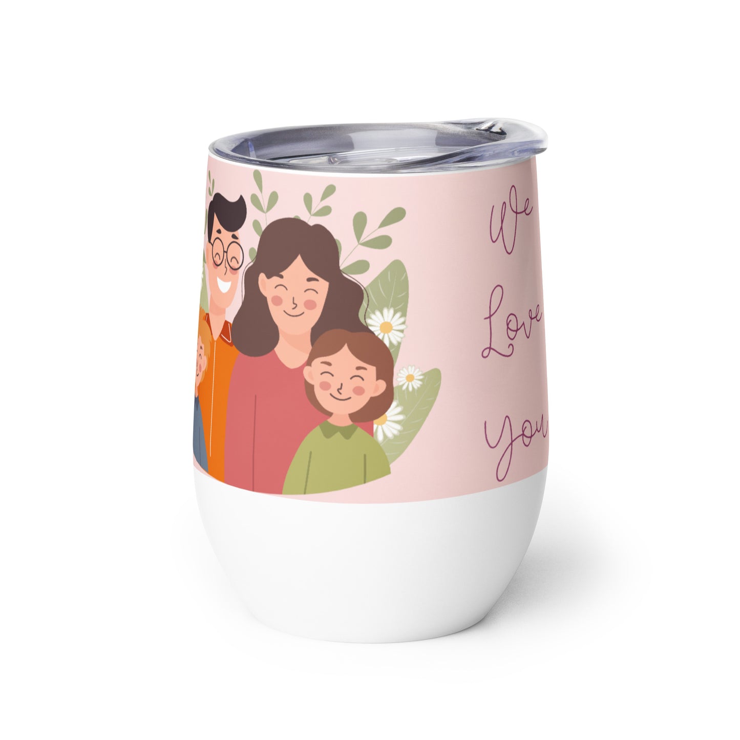 Mother's Day Mom We Love You Wine tumbler Unique Drinkware Dreams