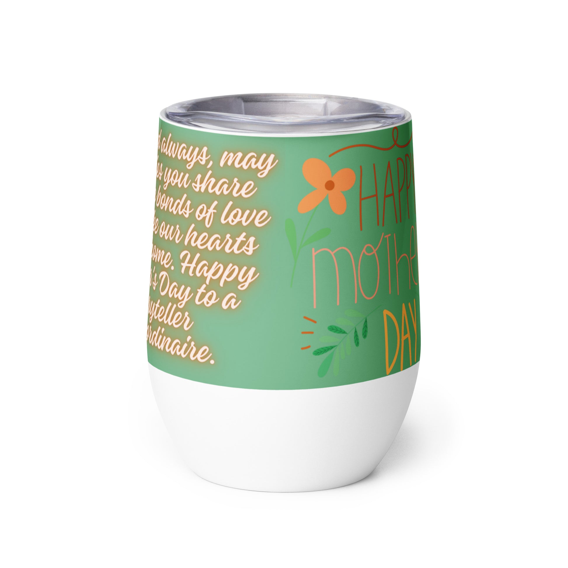 Mother's Story Time Happy Mother's Day Wine tumbler Unique Drinkware Dreams