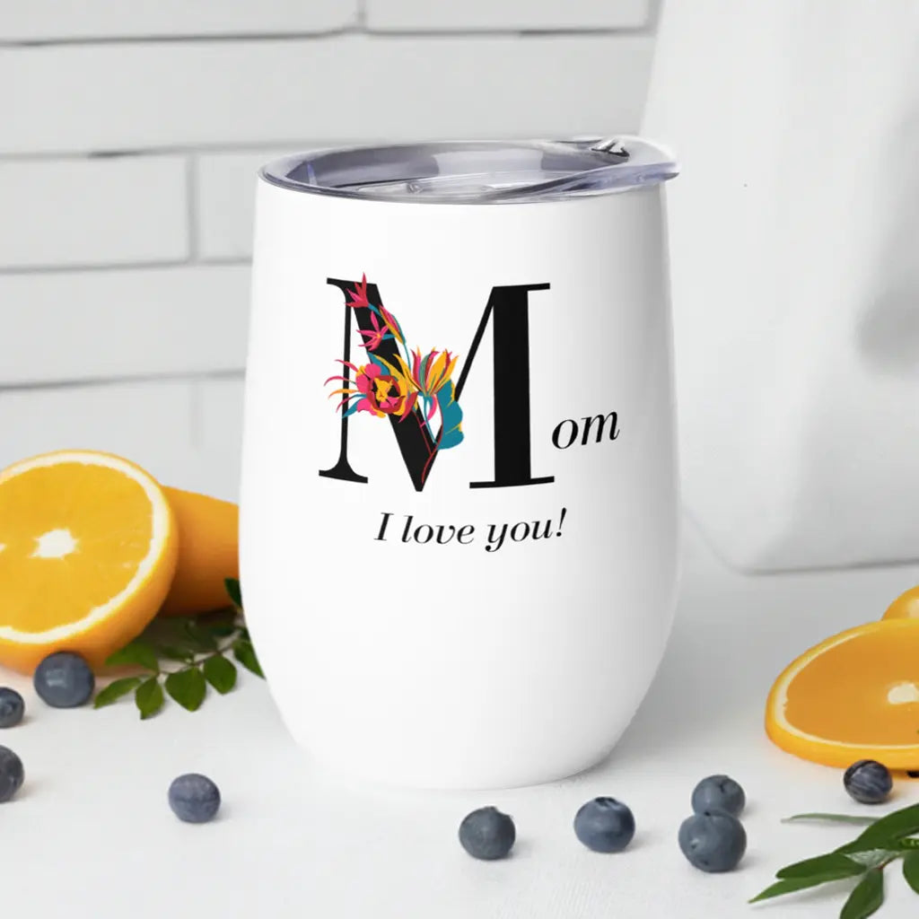 Mothers Day I Love You Wine tumbler Unique Drinkware Dreams