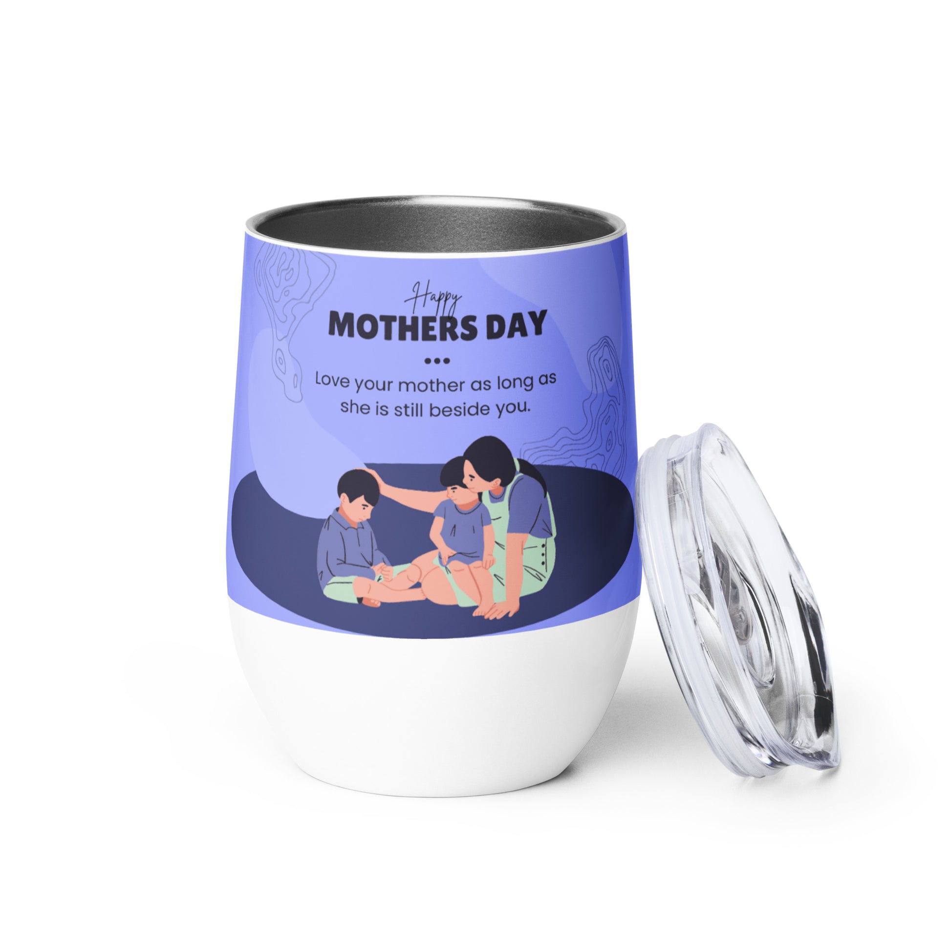 Mothers Day 'Love Your Mother as Long as She's Still Beside You' Tumbler Unique Drinkware Dreams