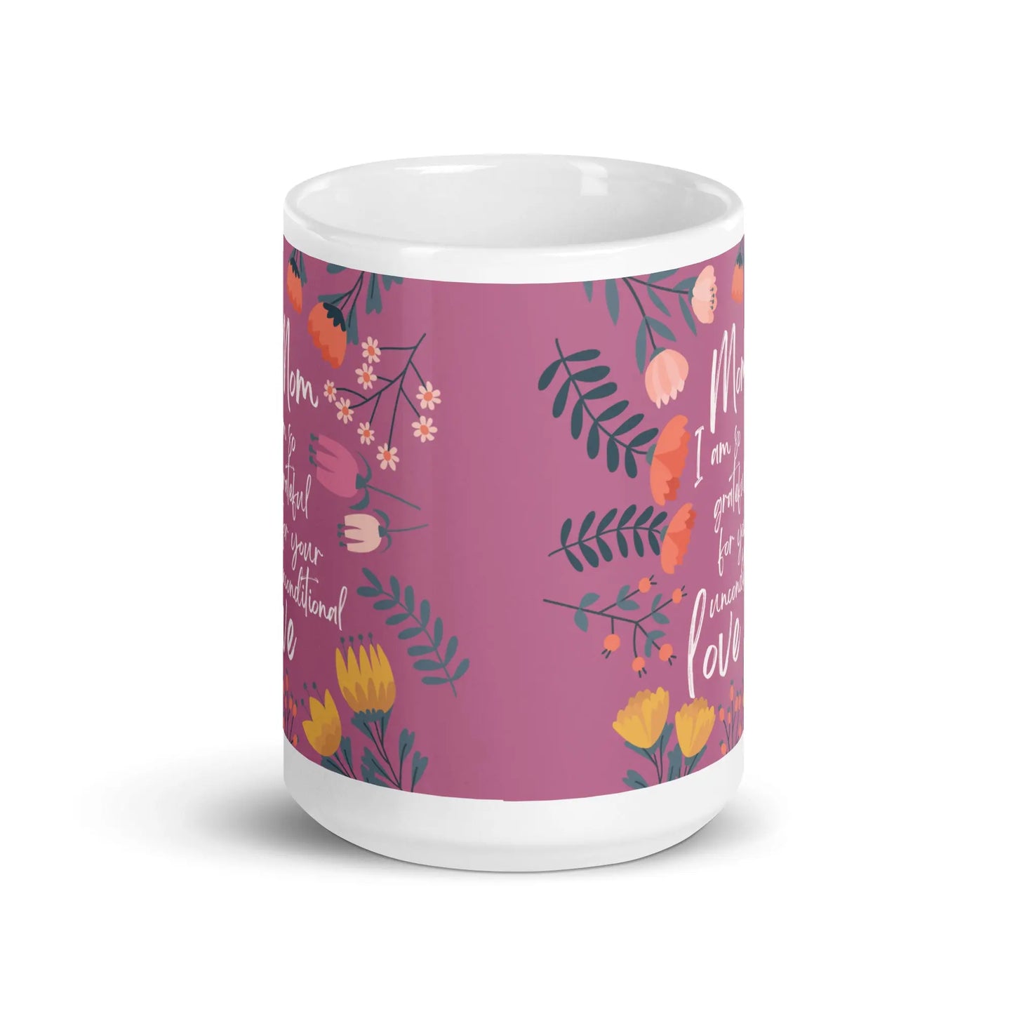 Mothers Day 'Mom I am so grateful for your unconditional love' mug Unique Drinkware Dreams