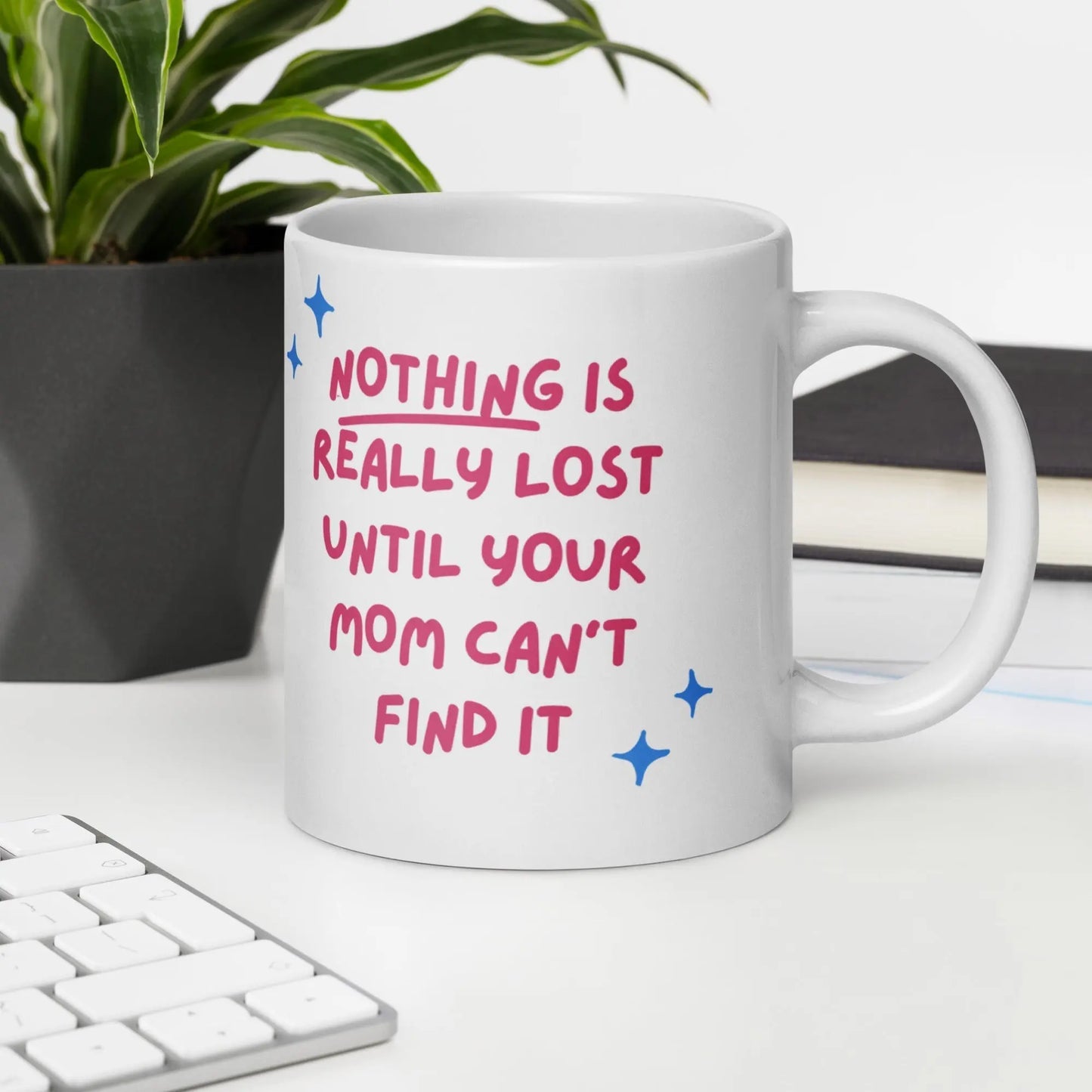 Mothers Day 'Nothing is Really Lost ...' White glossy mug Unique Drinkware Dreams