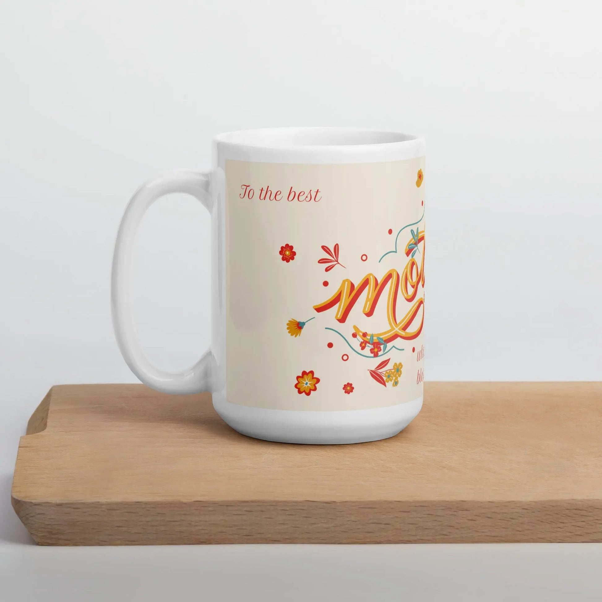 Mothers Day 'To The Best Mother' mug Unique Drinkware Dreams