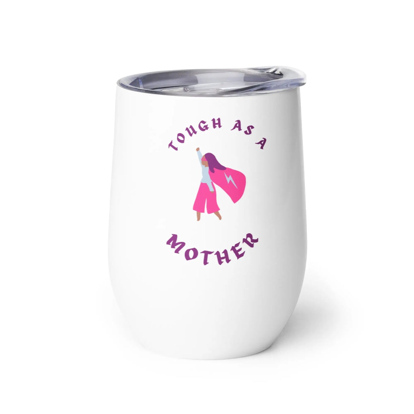 Mothers Day Tough as a Mother Wine tumbler Unique Drinkware Dreams