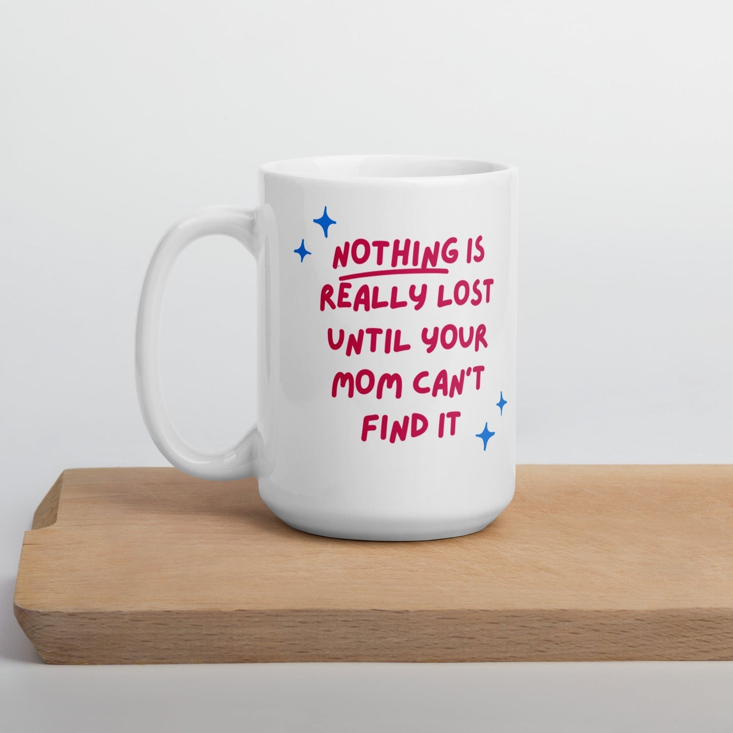 Mothers 'Nothing is Really Lost ...' White glossy mug Unique Drinkware Dreams