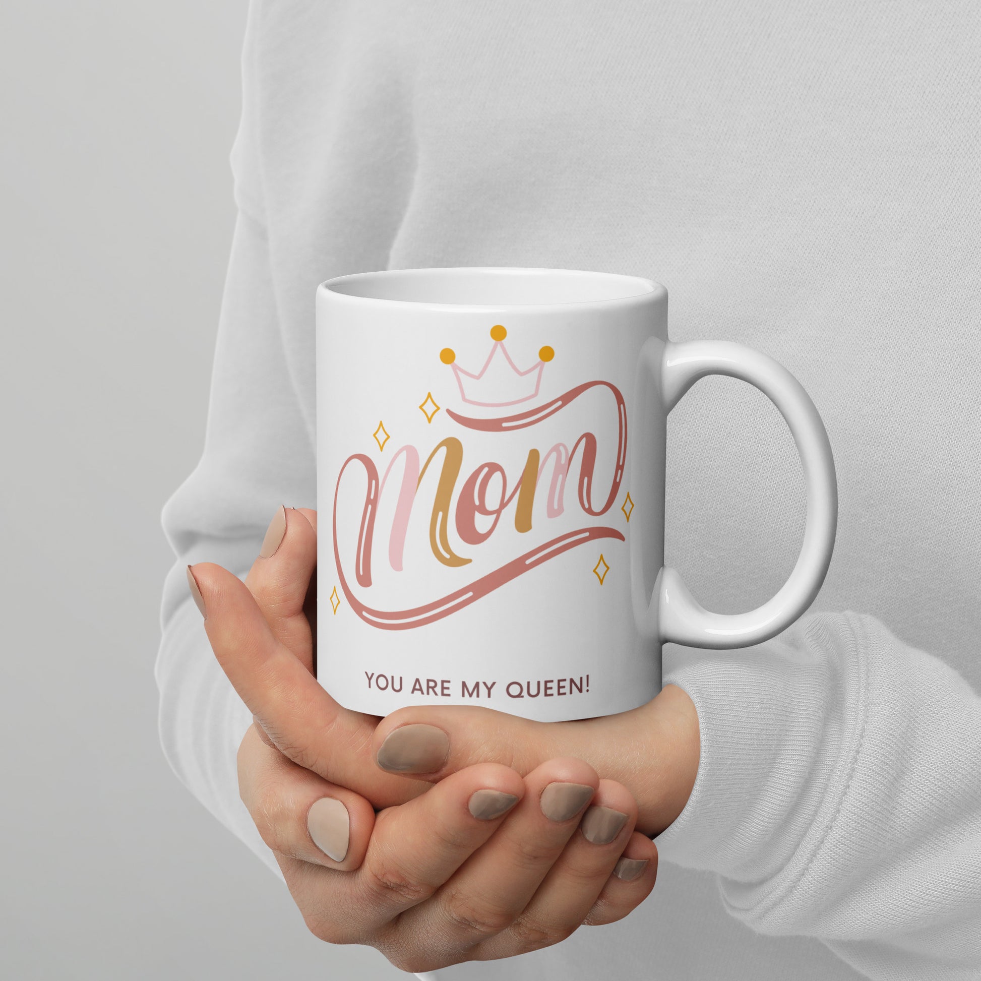 Mothers You are My Queen mug Unique Drinkware Dreams