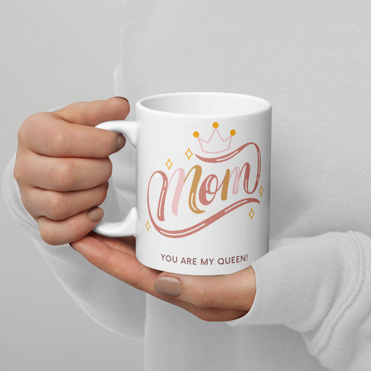 Mothers You are My Queen mug Unique Drinkware Dreams