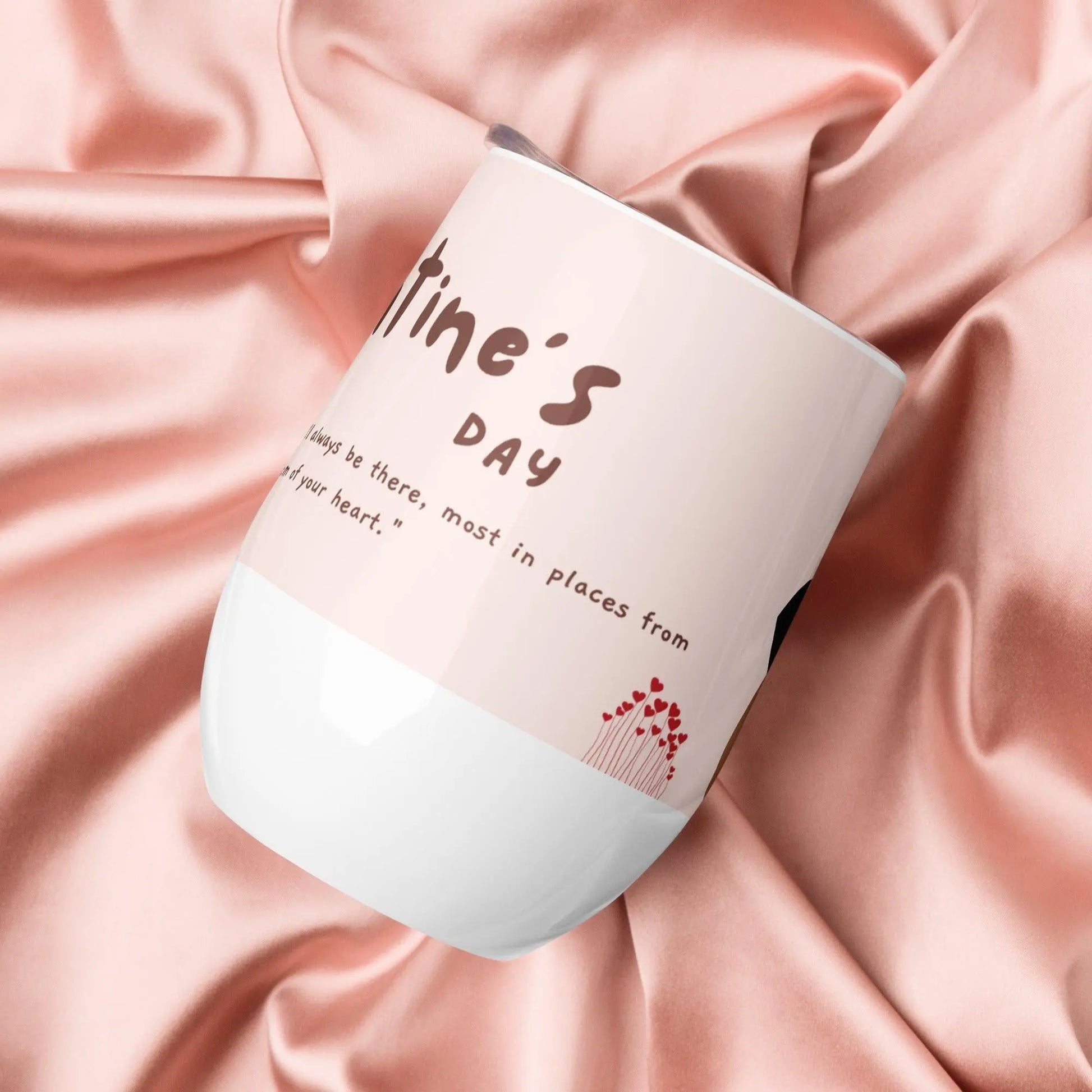 Valentines Day From Your Heart Wine tumbler Unique Drinkware Dreams